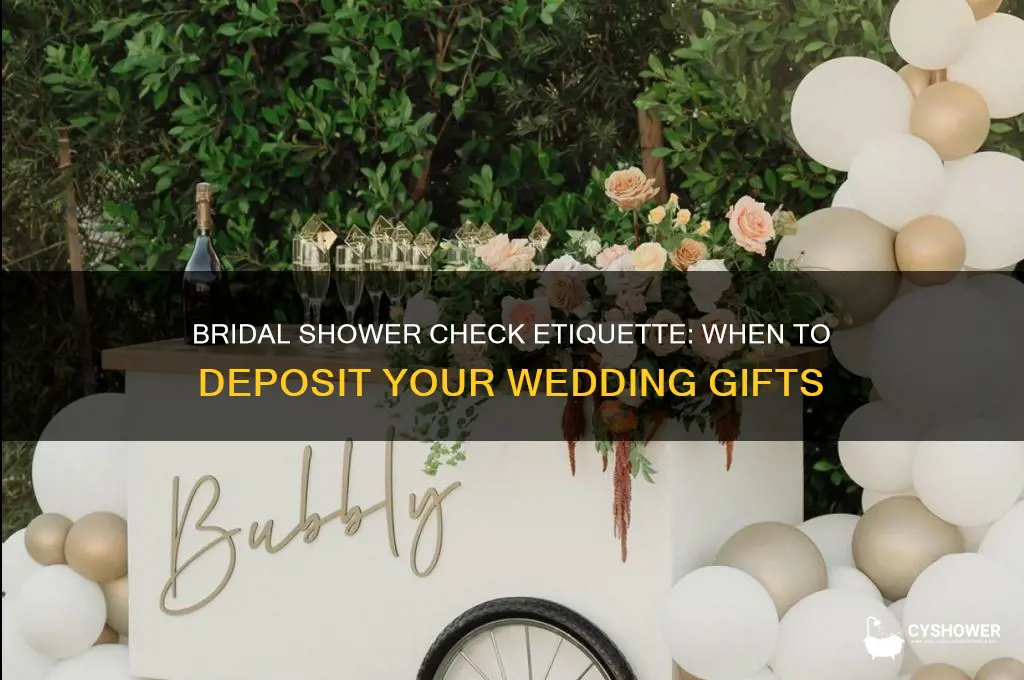 when to deposit bridal shower checks