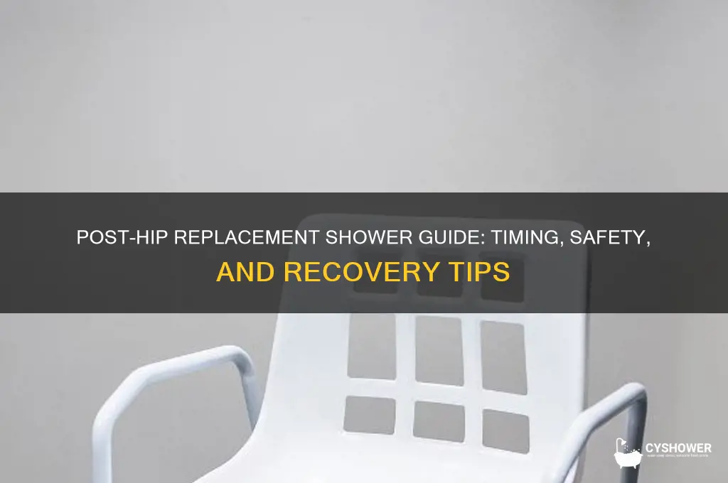 when to take a shower after hip replacement surgery