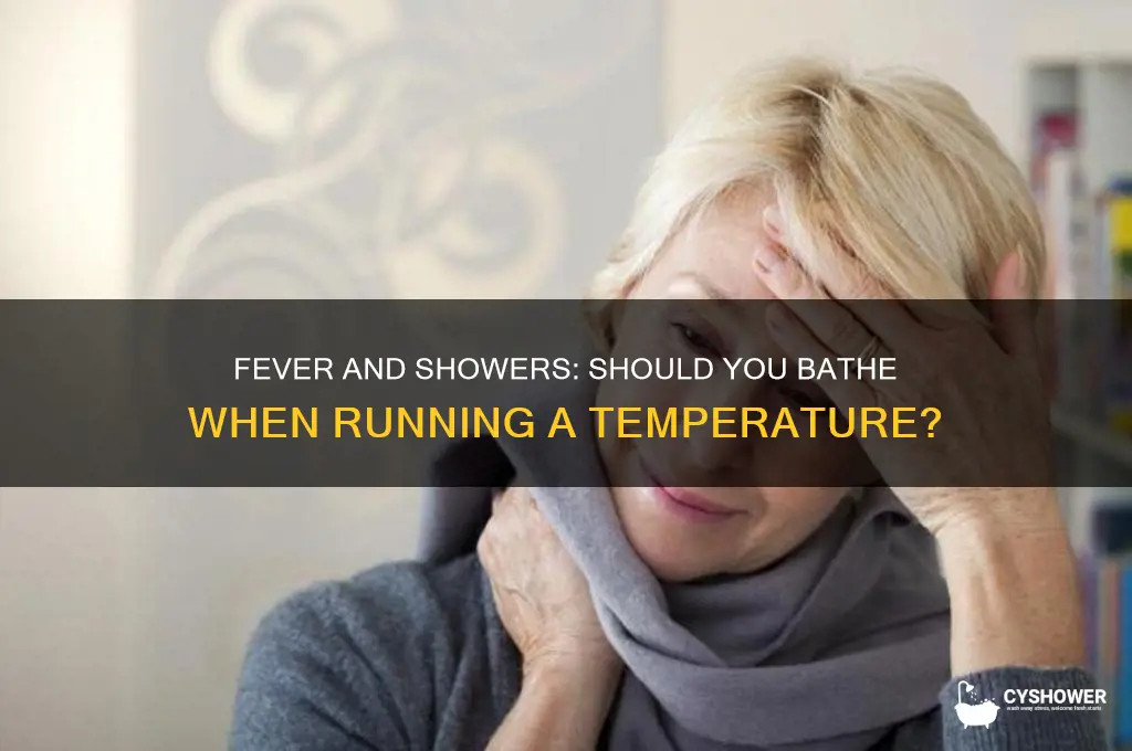 when you have a fever should you take a shower