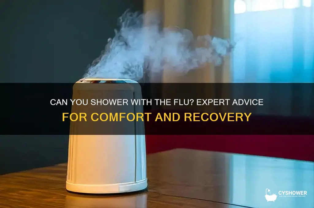 when you have the flu can you take a shower