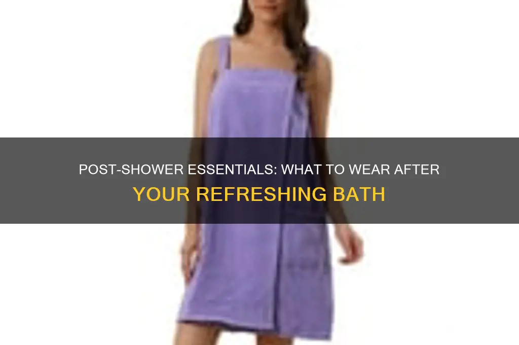 when you take a shower you wear this after