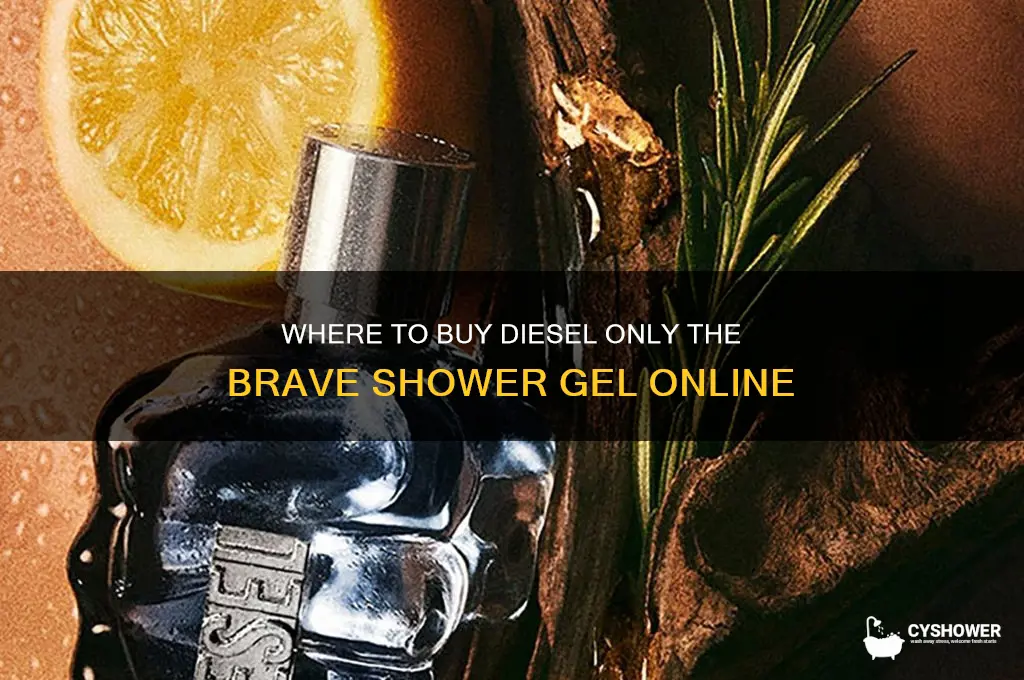 where can i buy diesel only the brave shower gel
