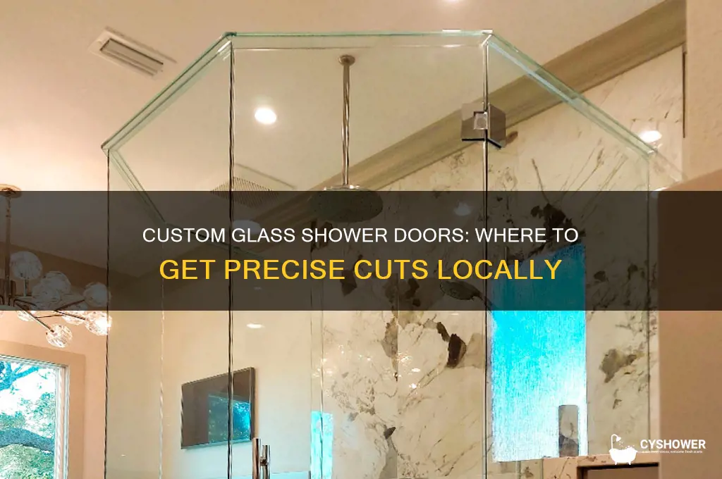 where can i get custom glass shower doors cut