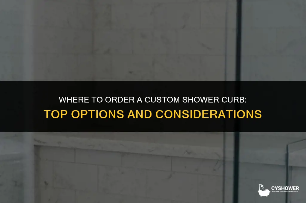 where can i order a custom shower curb