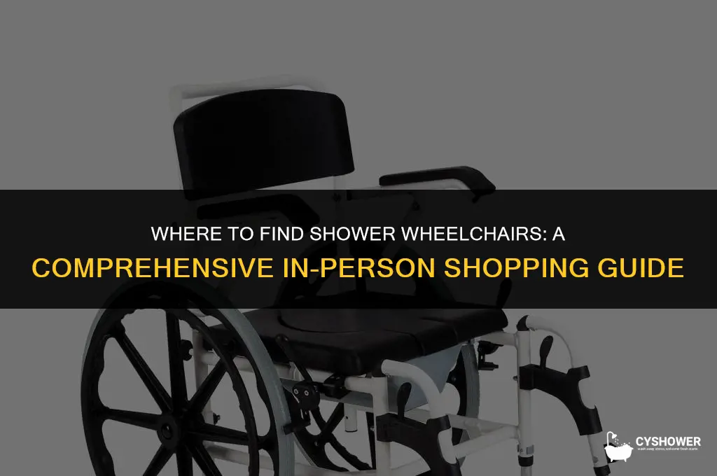 where can i shop for shower wheelchairs in person