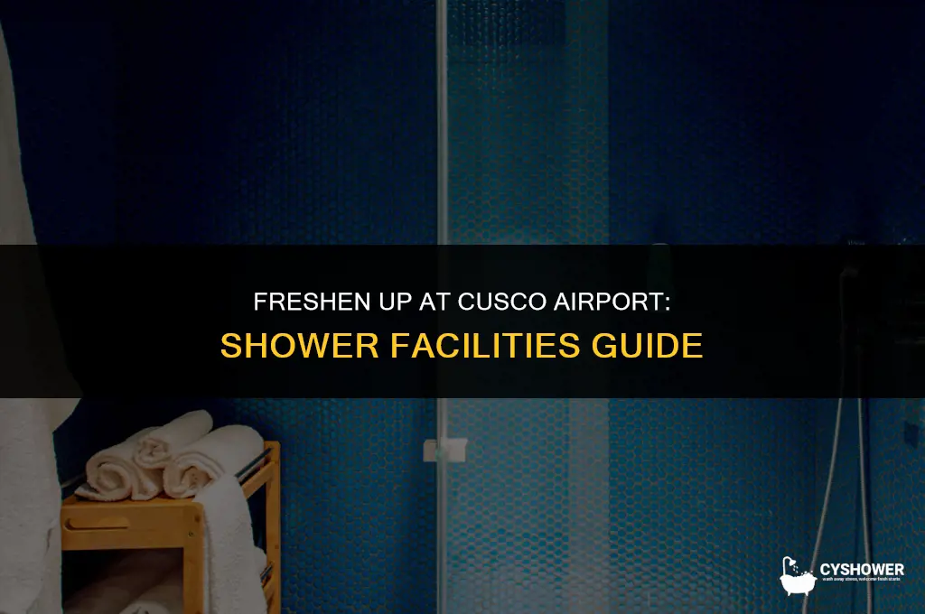 where can i shower cusco airpport