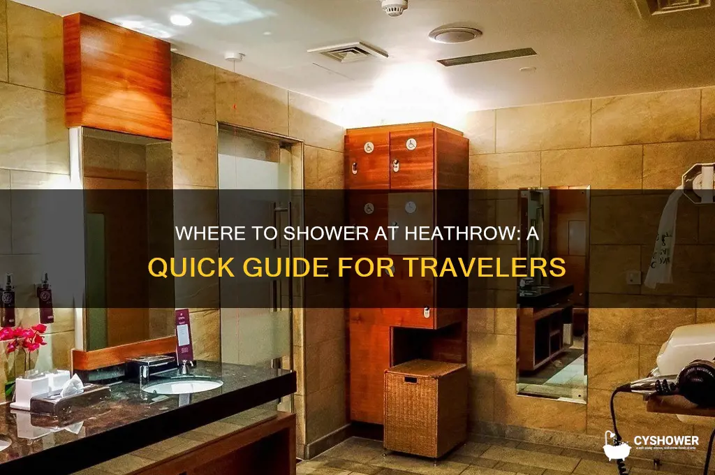 where can i take a shower at heathrow