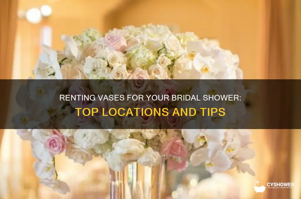 where can you rent vases for a bridal shower