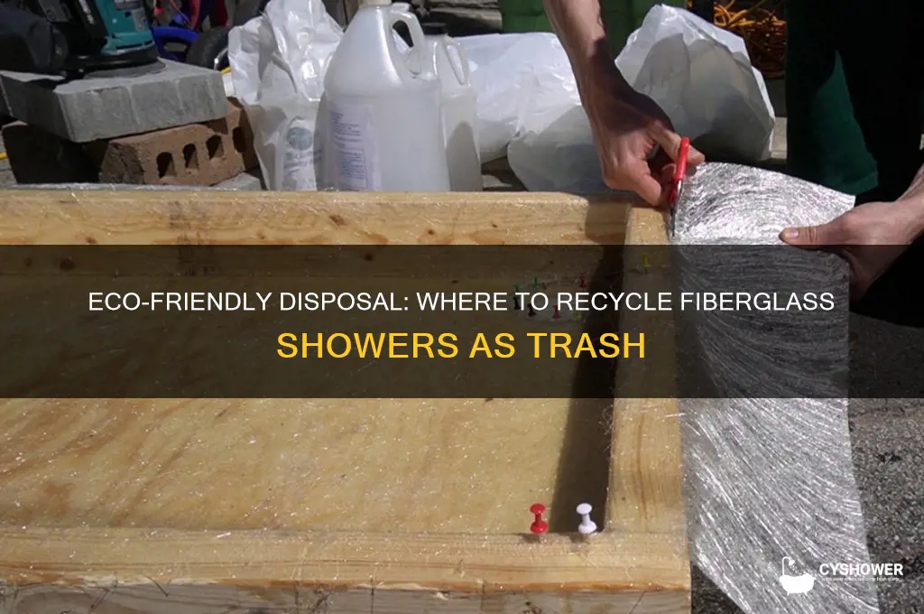 where do i take a fiberglass shower for trash