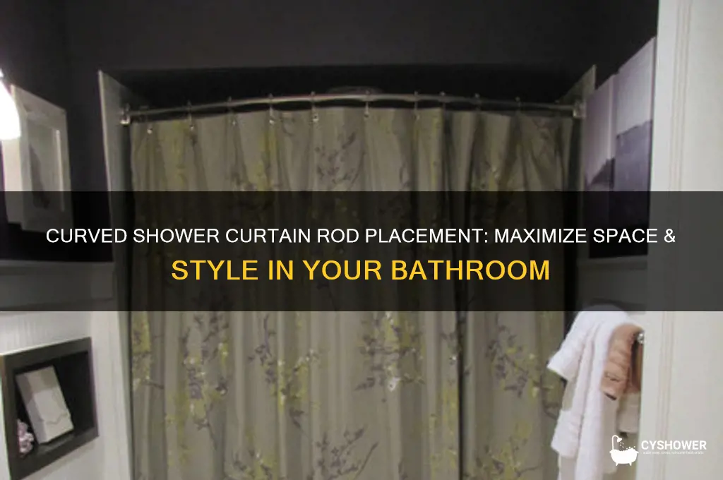 where do you place a curved shower curtain rod