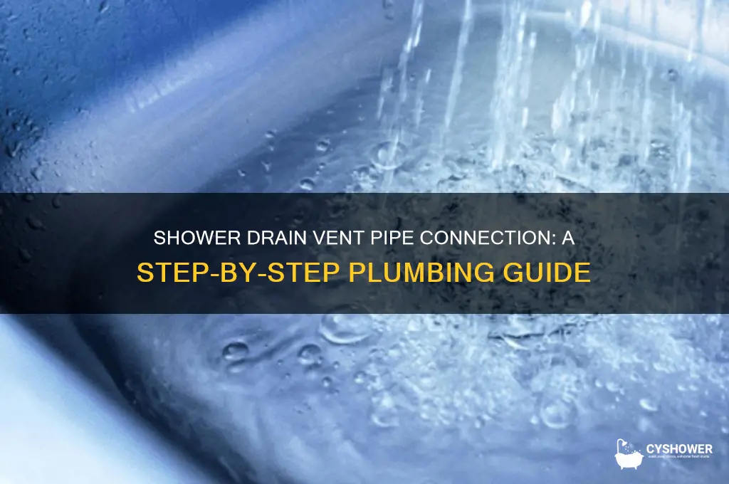 where does the vent pipe connect on a shower drain