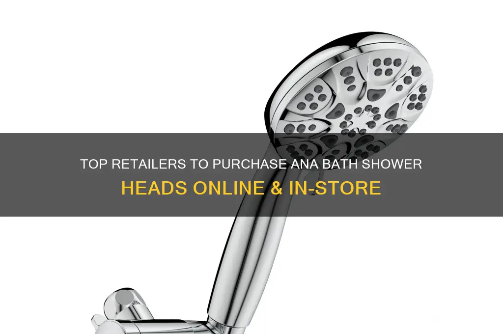 where to buy ana bath shower heads