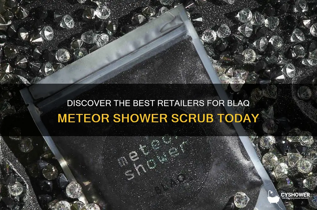 where to buy blaq meteor shower scrub
