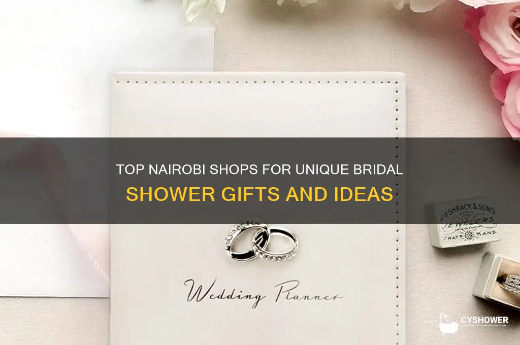 where to buy bridal shower gifts in nairobi