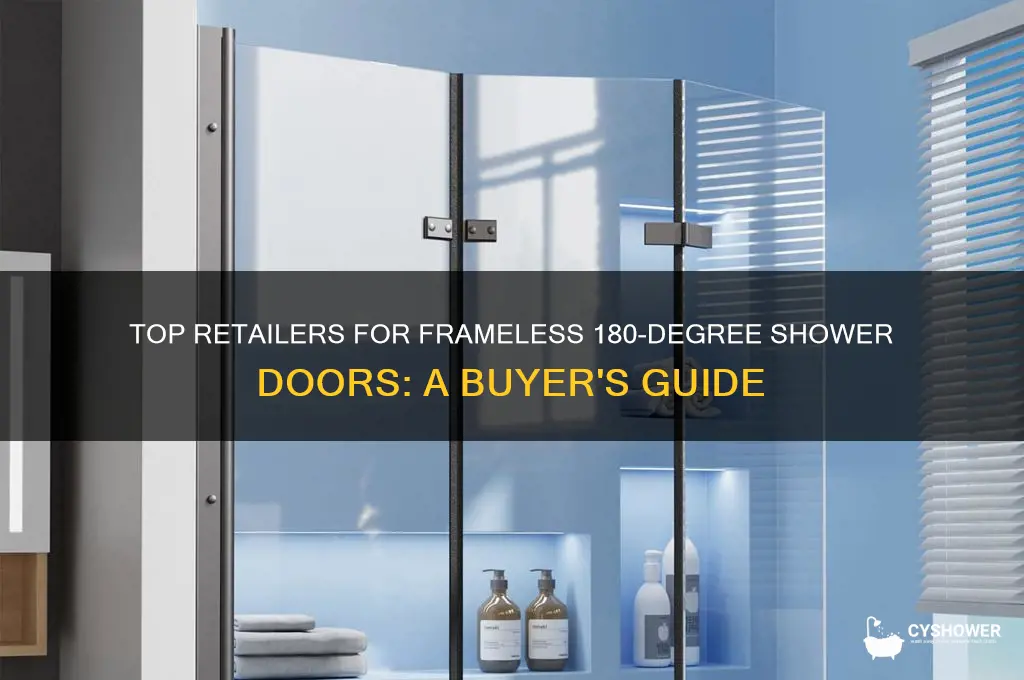 where to buy frameless 180 degrees shower doors