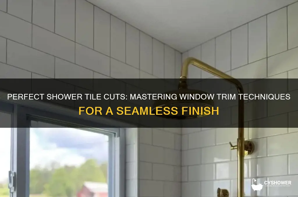 where to cut tile off at a window in shower