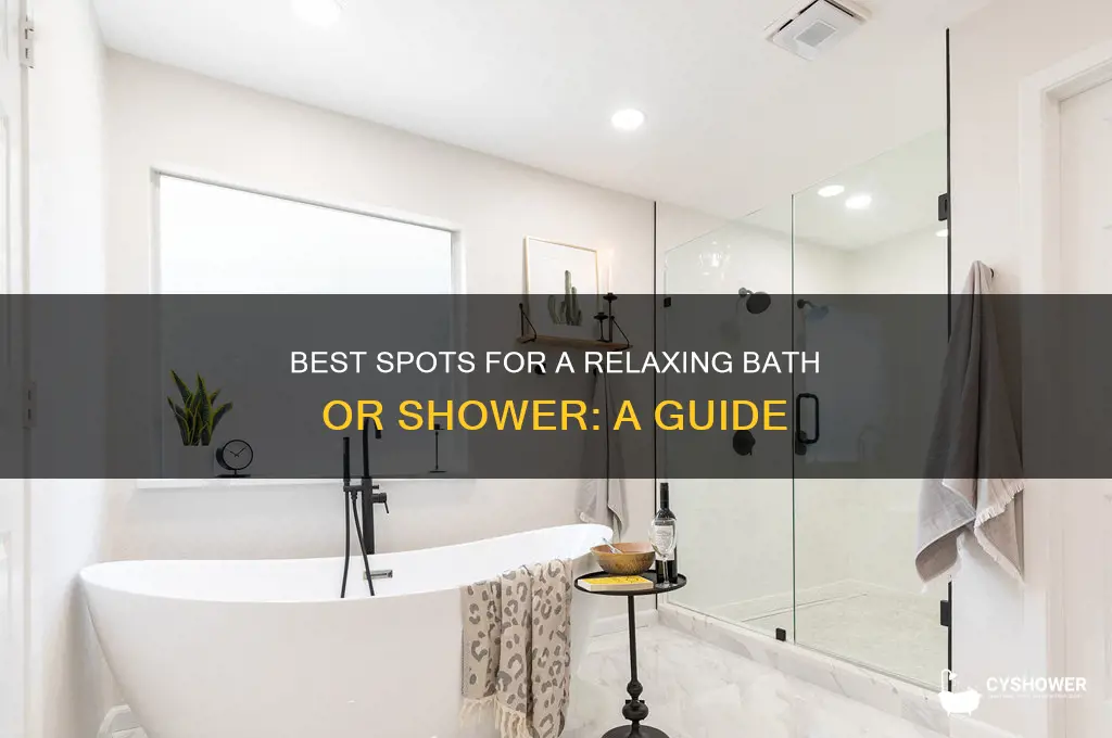 where to get a good bath or shower