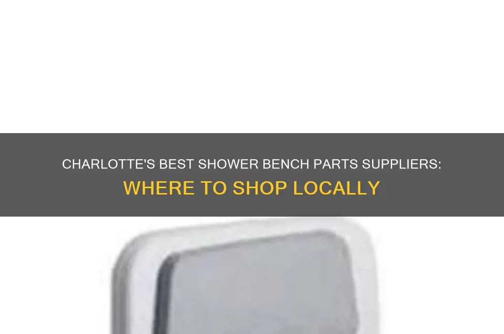 where to get shower bench parts in charlotte north carolina