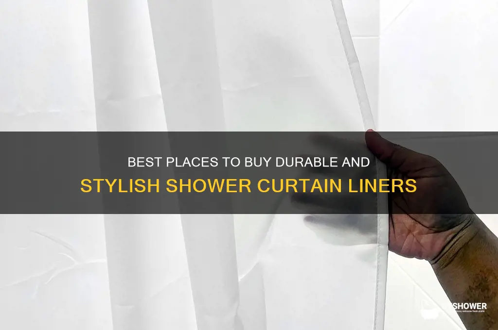 where to get shower curtain liners
