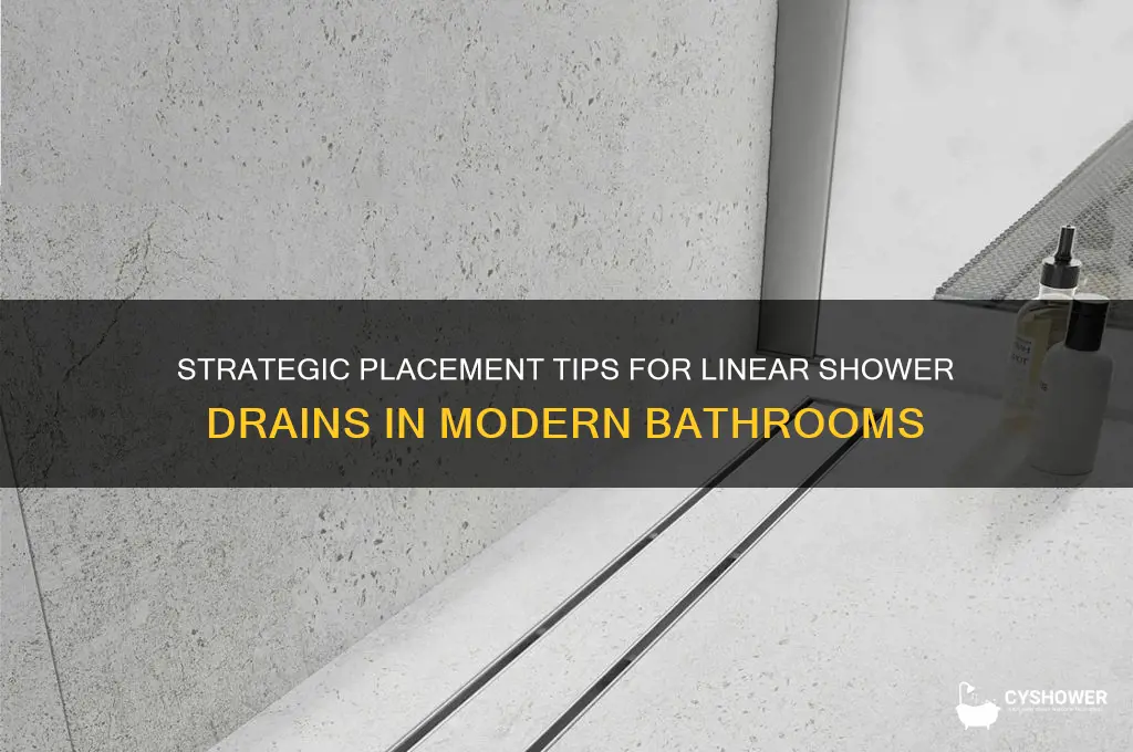 where to place a linear shower drain