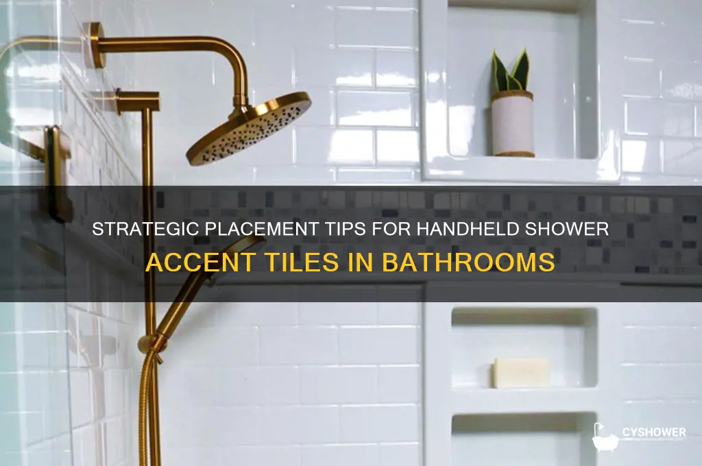 where to place handheld shower accent tile