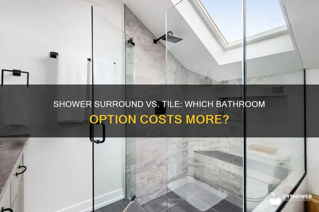 which cost more shower surround or tile