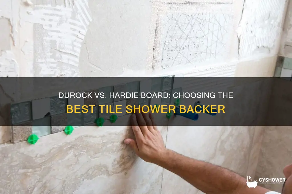 which is better for tile shower durock or hardie board