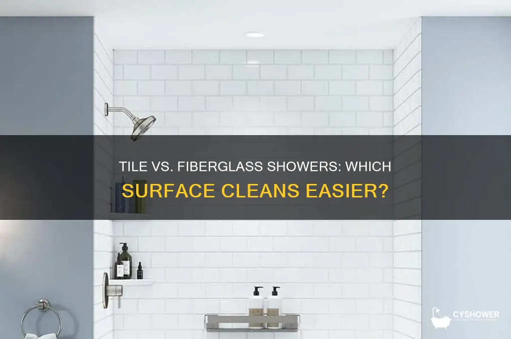 which is easier to clean tile or fiberglass shower