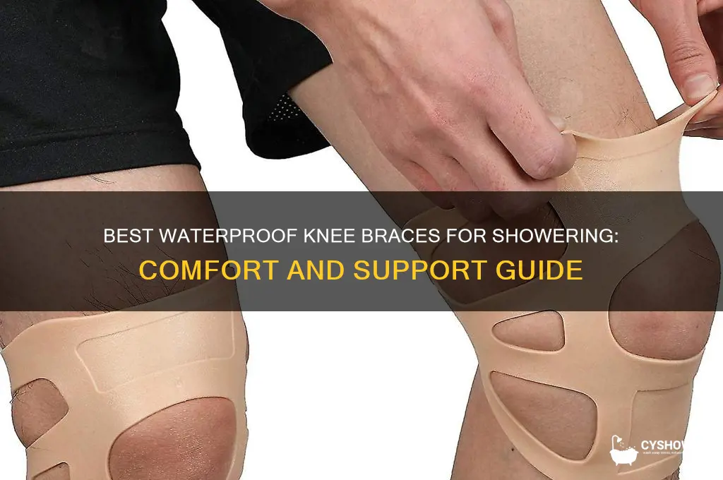 which knee brace can i use to take a shower