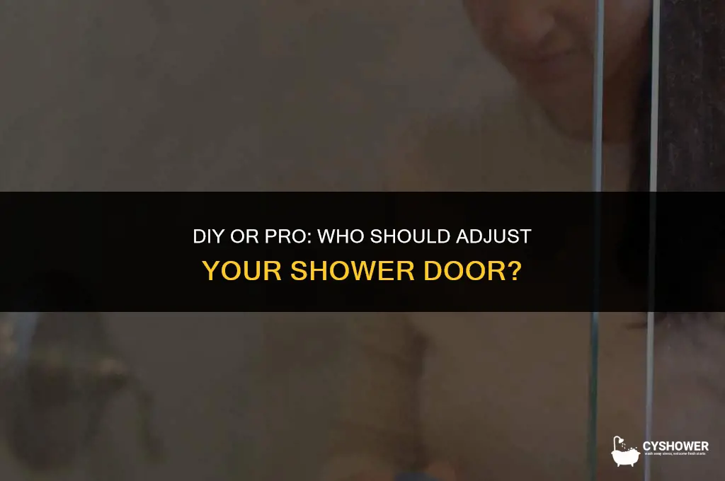who can adjust shower door