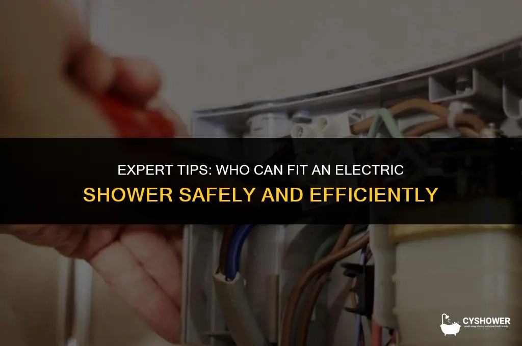 who can fit an electric shower