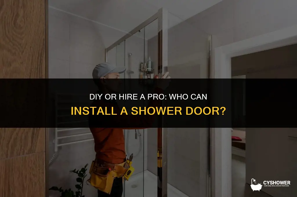 who can install a shower door