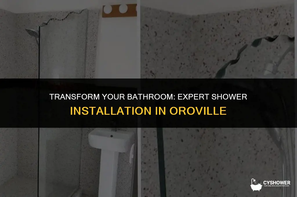 who can install a shower in oroville