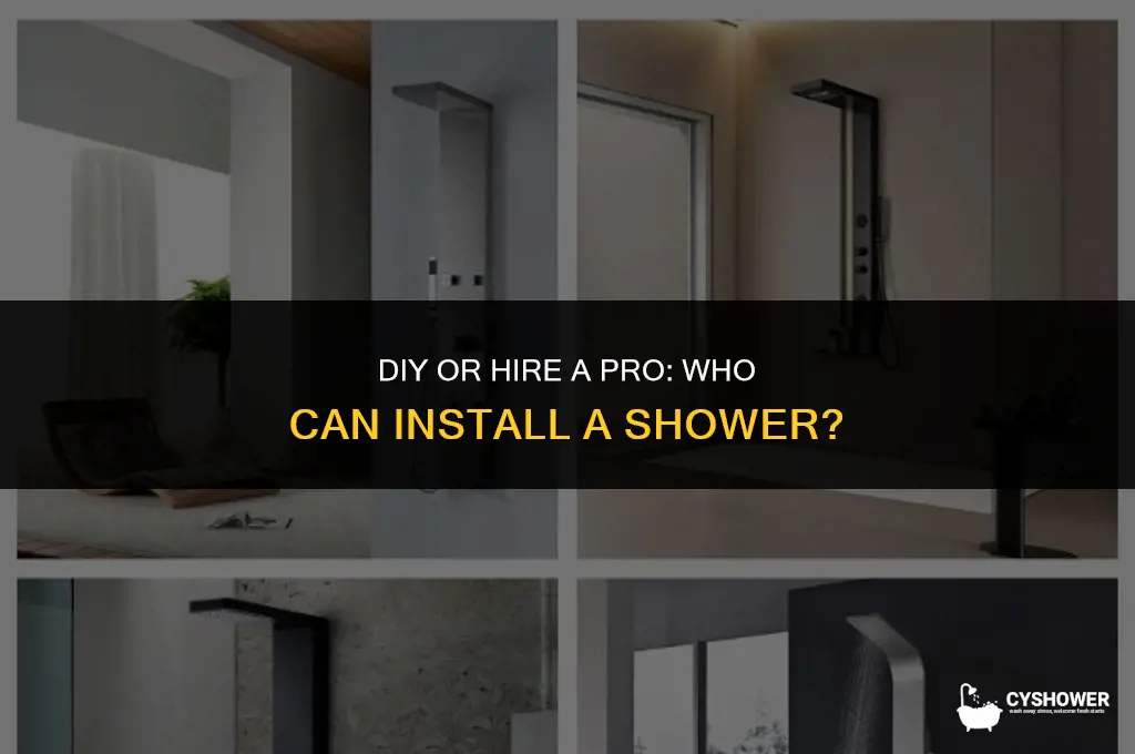 who can install a shower