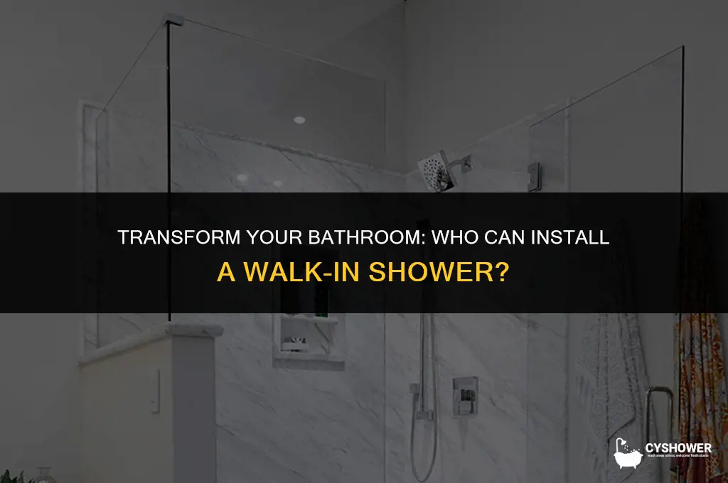 who can install a walk in shower