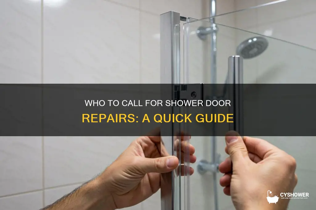 who do you call to repair a shower door