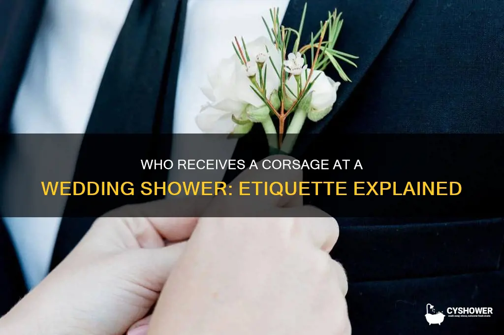 who gets a corsage at a wedding shower