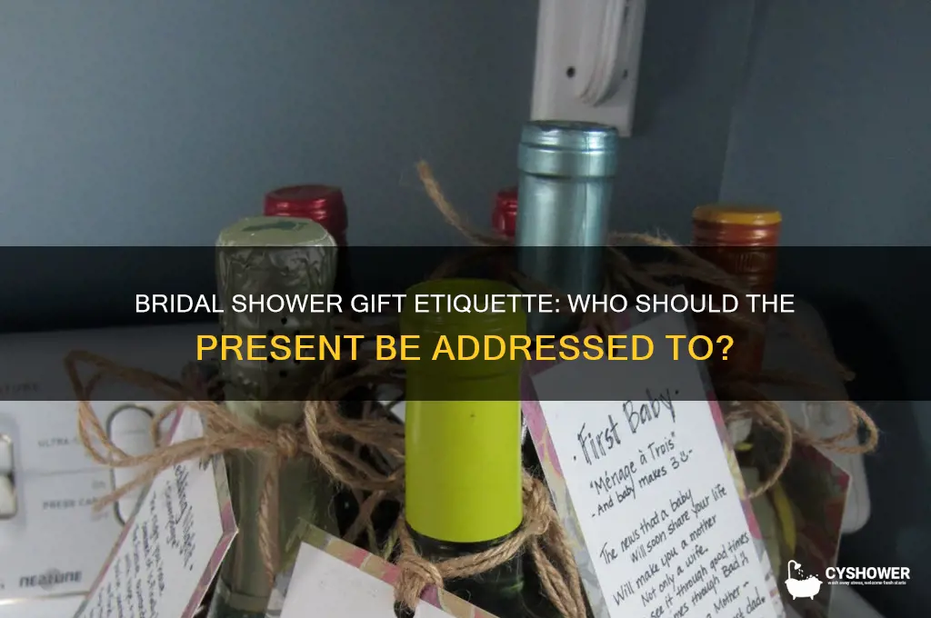 who is a bridal shower gift addressed to