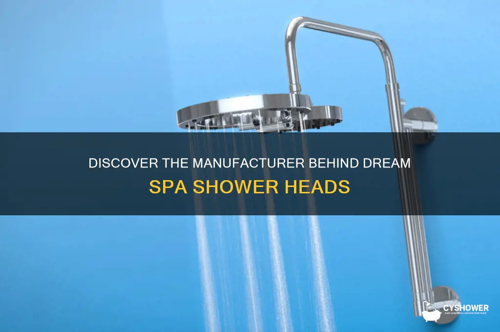 who makes dream spa shower heads
