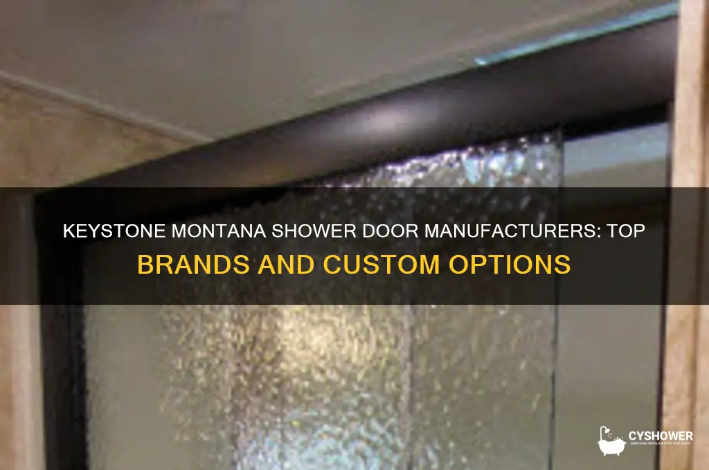 who makes shower doors for keystone montana