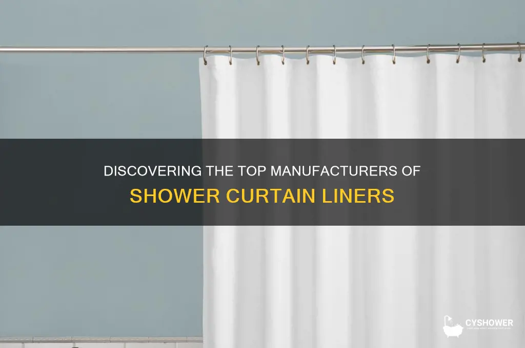 who manufactuers shower curtain liners