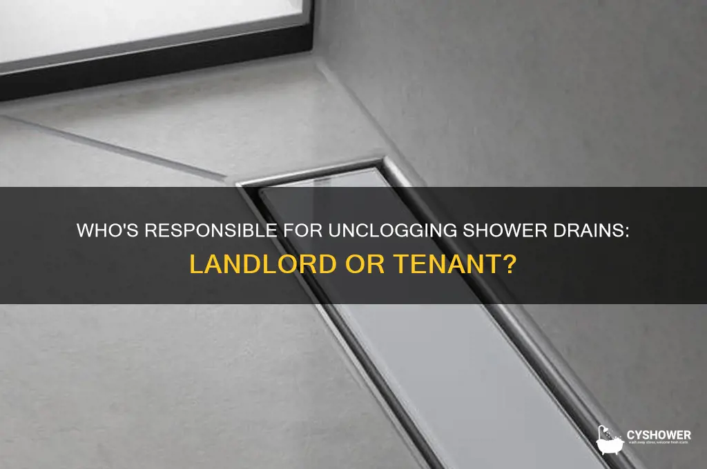 who pays for unclogging shower drains