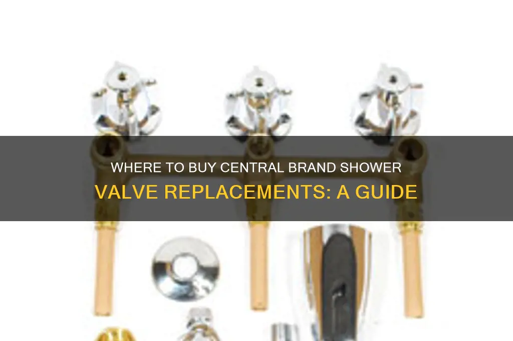 who sells central brand replacement valve for shower