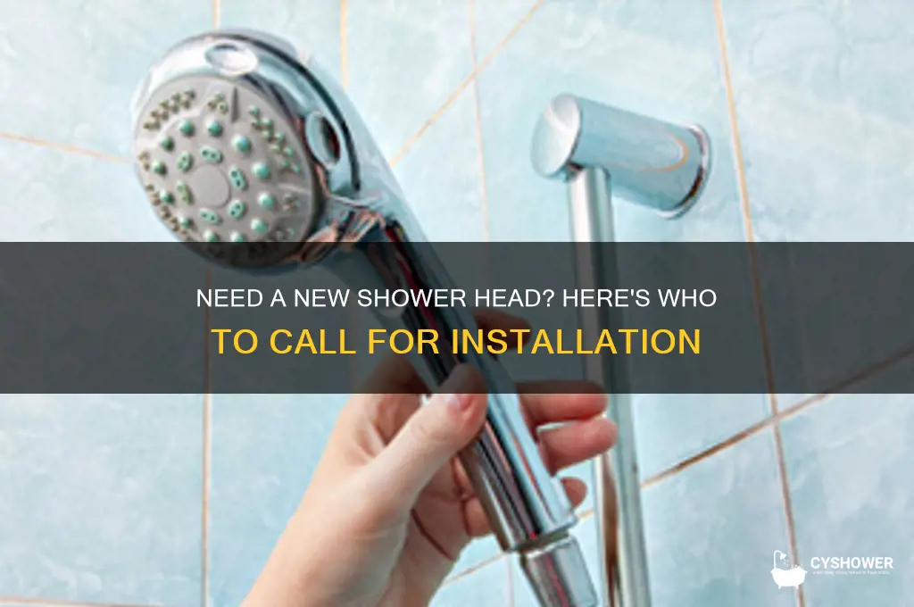 who to call on install a new shower head