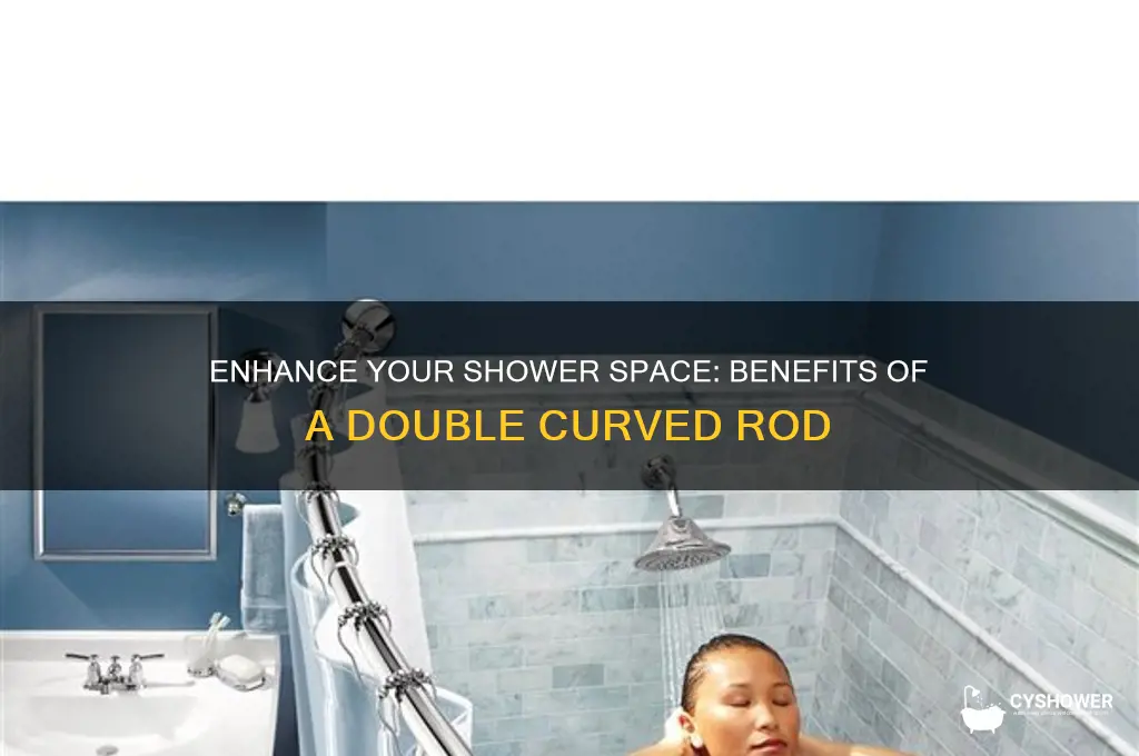 why a double curved shower curtain rod