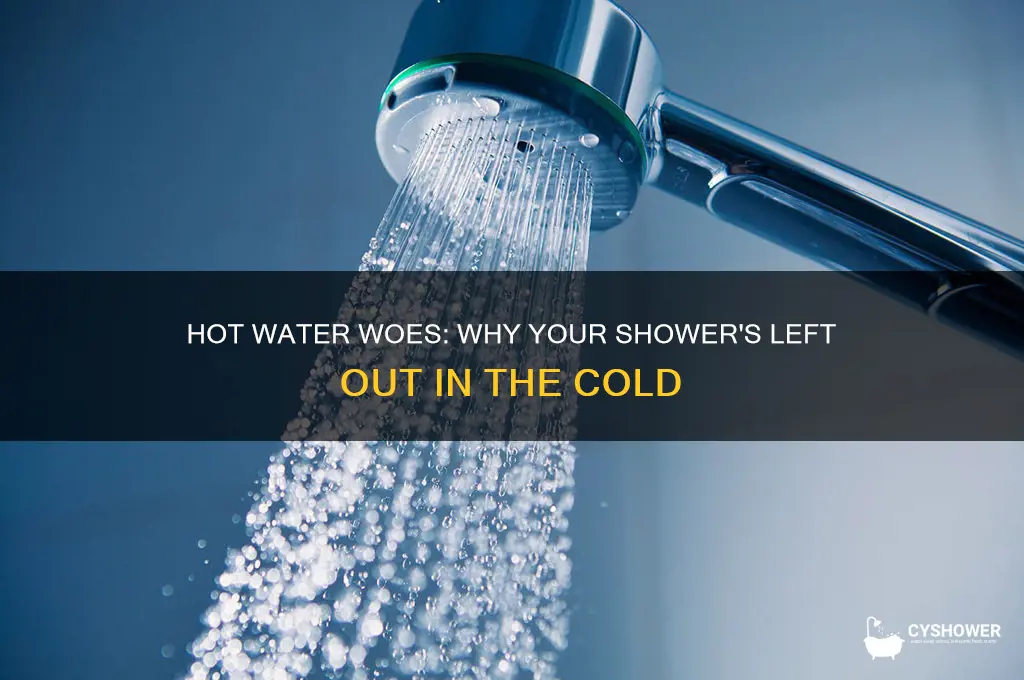 why am i getting hot water everywhere but the shower