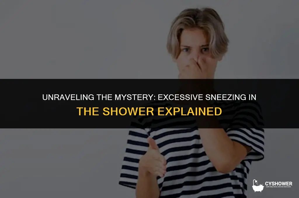 why am i sneezing so much in the shower