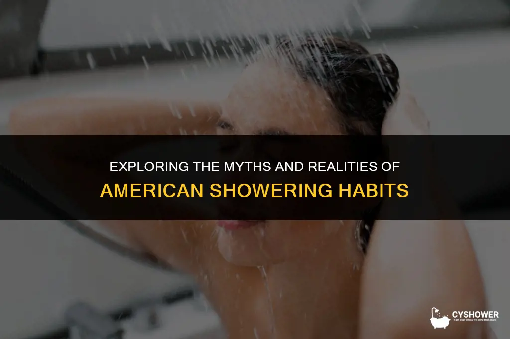 why americans dont shower much