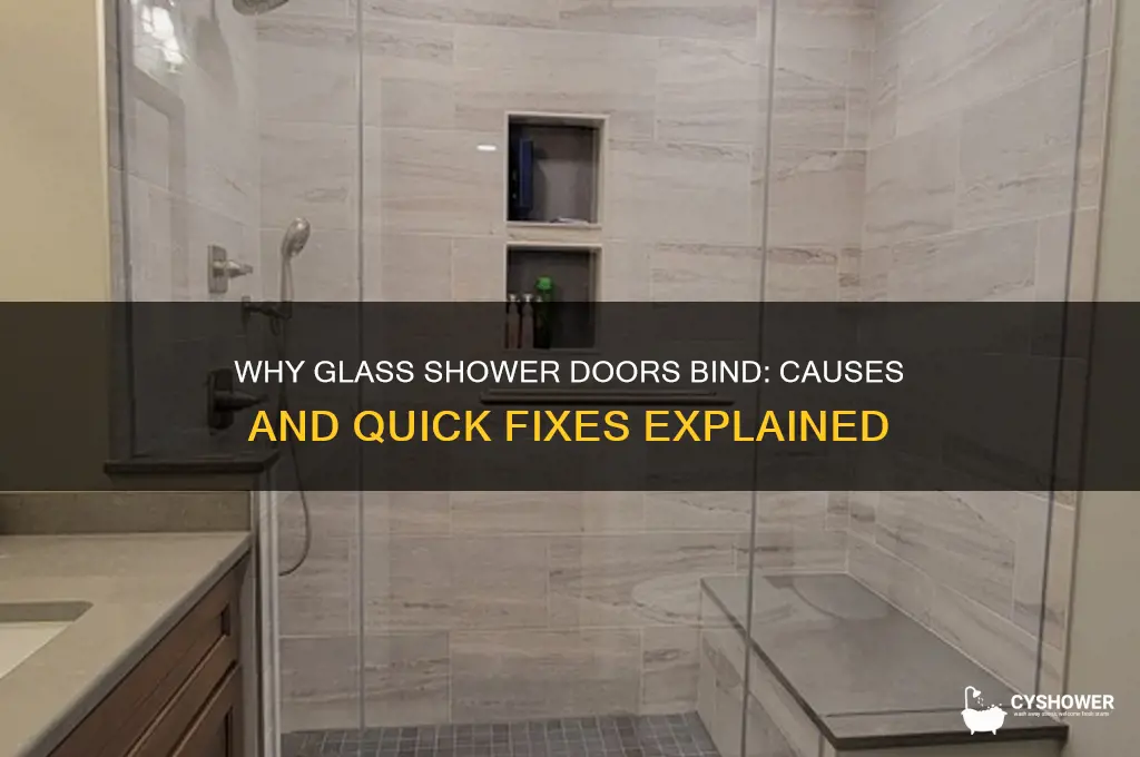 why are my glass shower doors binding