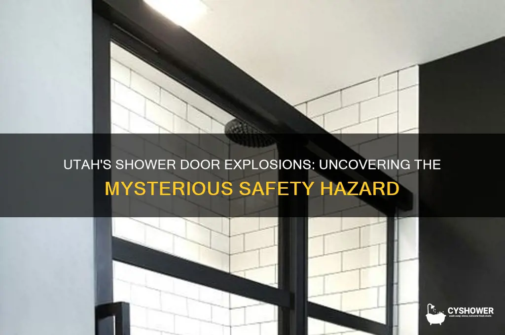 why are shower doors exploding in utah